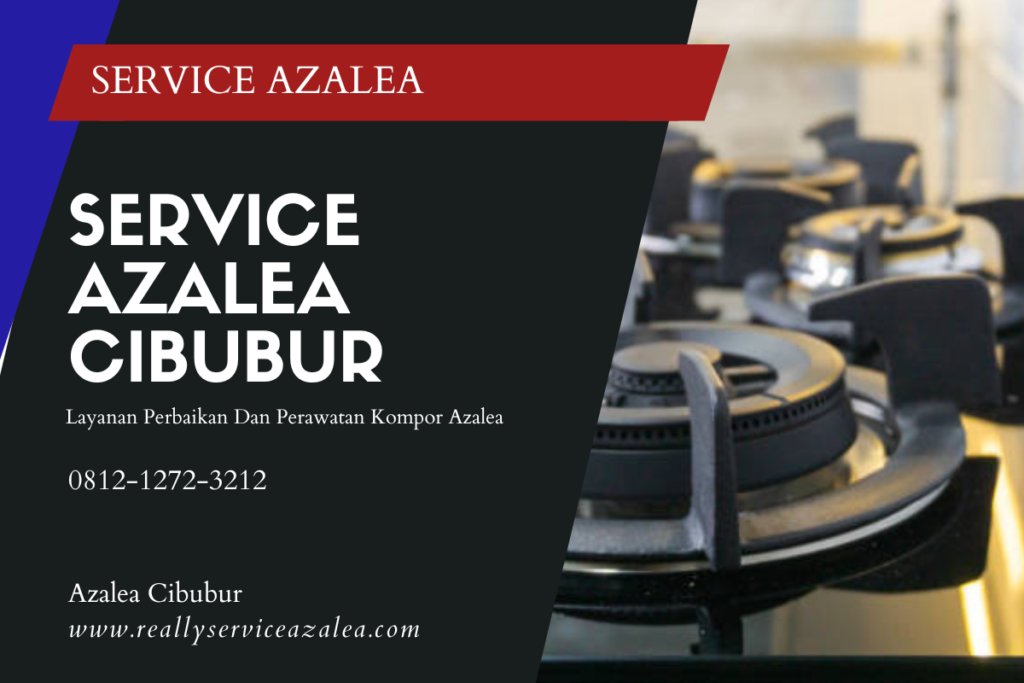 Service Azalea Cibubur