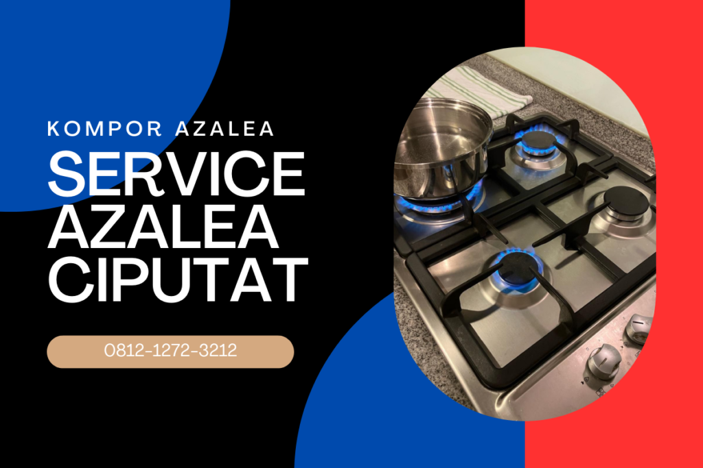 Service Azalea Ciputat